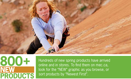 Hundreds of new spring products have arrived online and in stores. To find them on mec.ca, look for the NEW graphic as you browse, or sort products by Newest First.